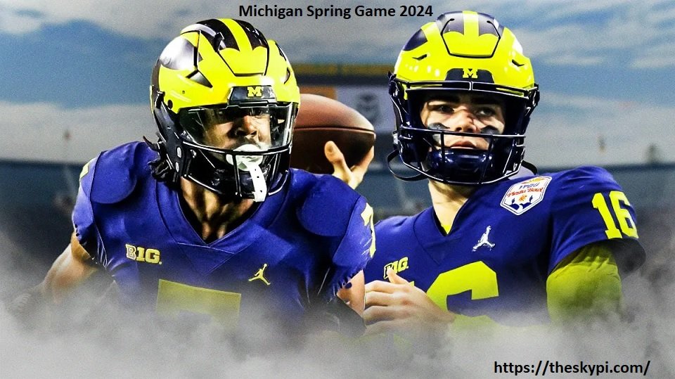 Michigan Spring Game 2024