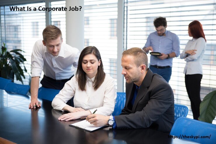 What Is a Corporate Job