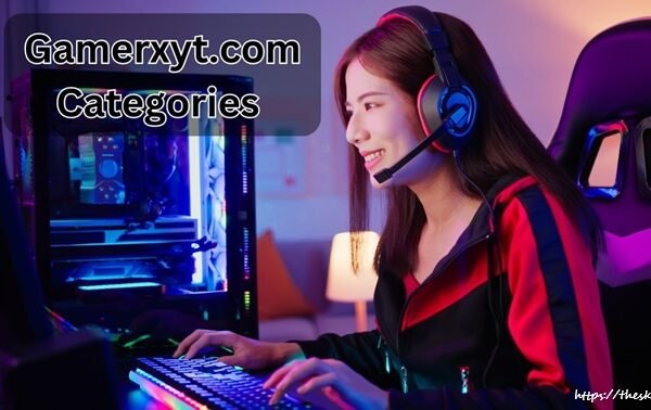 GamerXYT.com Categories