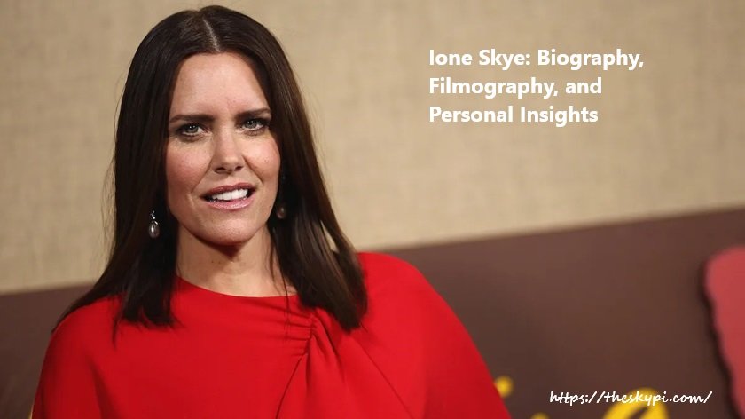 Ione Skye: Biography